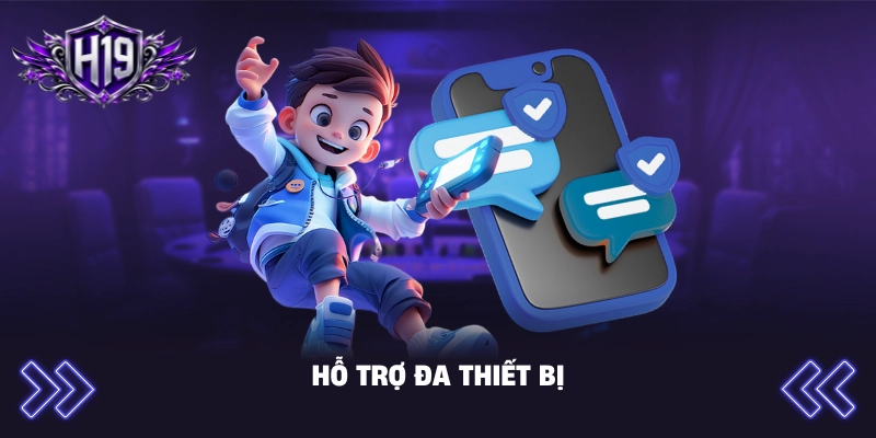 Hỗ Trợ Đa Thiết Bị